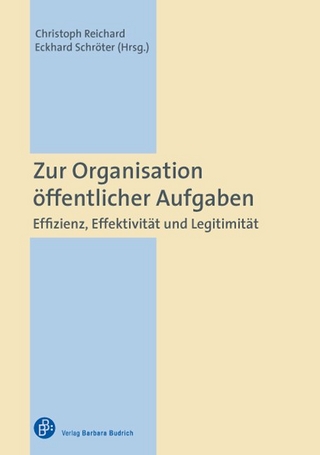 Zur Organisation öffentlicher Aufgaben - Christoph Reichard; Eckhard Schröter