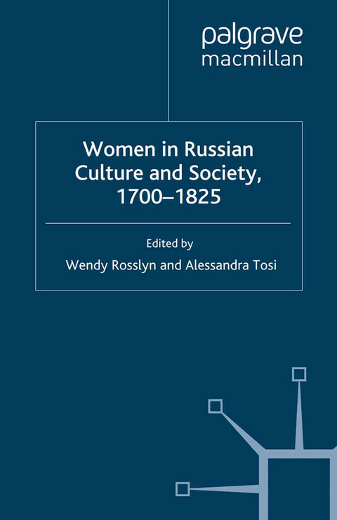 Women in Russian Culture and Society, 1700-1825 - 