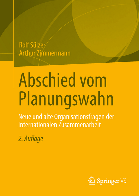 Abschied vom Planungswahn - Rolf Sülzer, Arthur Zimmermann