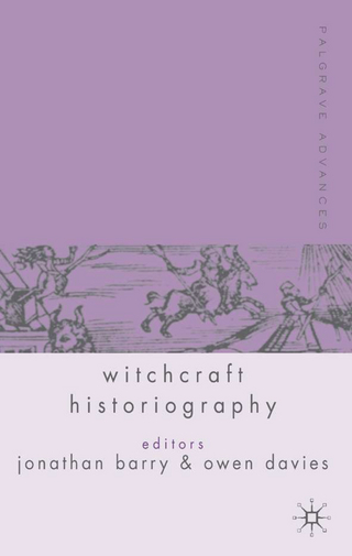 Palgrave Advances in Witchcraft Historiography - J. Barry; O. Davies