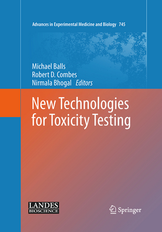 New Technologies for Toxicity Testing - Michael Balls; Robert D. Combes; Nirmala Bhogal