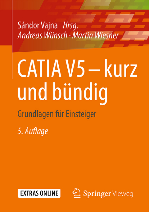 CATIA V5 – kurz und bündig - Andreas Wünsch, Martin Wiesner
