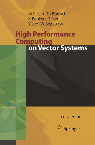 High Performance Computing on Vector Systems 2005 - Thomas Bönisch; Katharina Benkert; Toshiyuki Furui; Yoshiki Seo; Wolfgang Bez