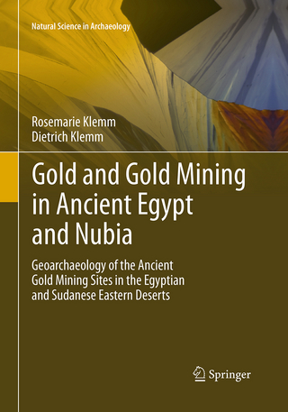 Gold and Gold Mining in Ancient Egypt and Nubia - Rosemarie Klemm; Dietrich Klemm