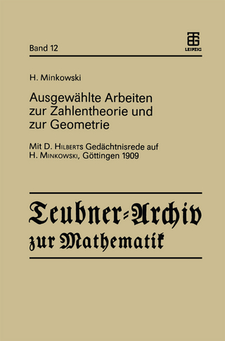 Ausgewählte Arbeiten zur Zahlentheorie und zur Geometrie - Ekkehard Krätzel; Bernulf Weissbach; Hermann Minkowski