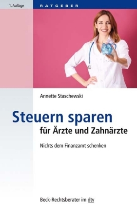 Steuern sparen für Ärzte und Zahnärzte - Annette Staschewski