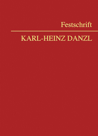 Festschrift Karl-Heinz Danzl - Christian Huber; Matthias Neumayr; Wolfgang Reisinger