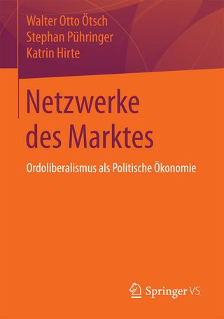 Netzwerke des Marktes - Walter Otto Ötsch; Stephan Pühringer; Katrin Hirte