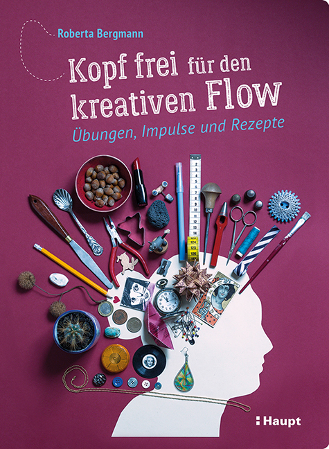Kopf frei für den kreativen Flow - Roberta Bergmann