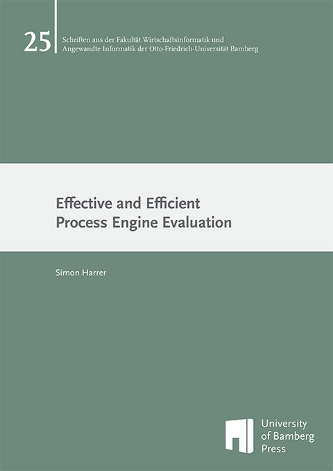 Effective and Efficient Process Engine Evaluation - Simon Harrer