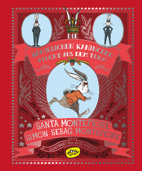 Die Königlichen Kaninchen. Flucht aus dem Turm (Bd. 2) - Simon Sebag Montefiore, Santa Montefiore