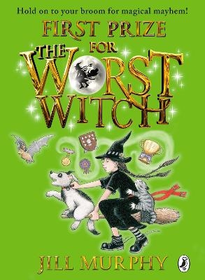 First Prize for the Worst Witch - Jill Murphy