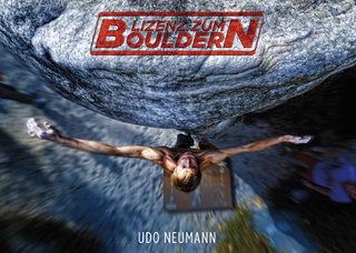 Lizenz zum Bouldern - Udo Neumann