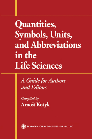 Quantities, Symbols, Units, and Abbreviations in the Life Sciences - Arnost Kotyk