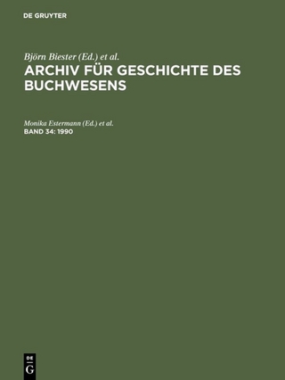 Archiv für Geschichte des Buchwesens / 1990 - Monika Estermann; Reinhard Wittmann; Marietta Kleiss