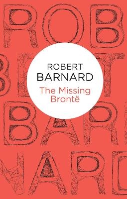 The Missing Bronte - Robert Barnard