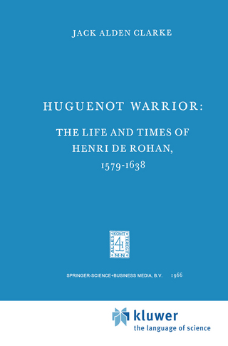 Huguenot Warrior - Jack A. Clarke
