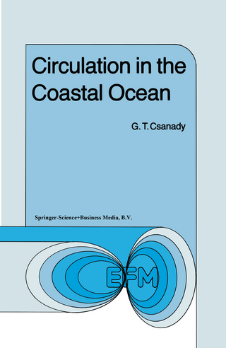 Circulation in the Coastal Ocean - G.T. Csanady