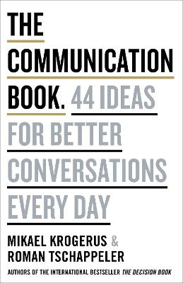 The Communication Book - Mikael Krogerus, Roman Tschäppeler