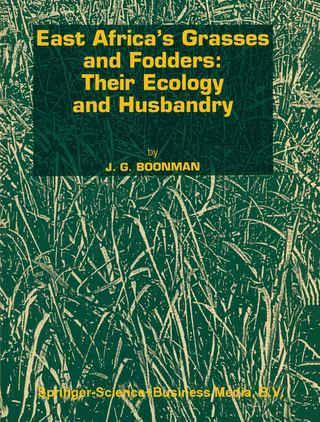 East Africa?s grasses and fodders: Their ecology and husbandry - G. Boonman