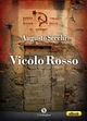 Vicolo Rosso - Augusto Secchi