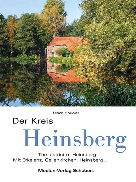Der Kreis Heinsberg - Ulrich Hollwitz