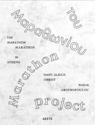 Marathon Marathon - Hans-Ulrich Obrist; Nadja Argyropoulou