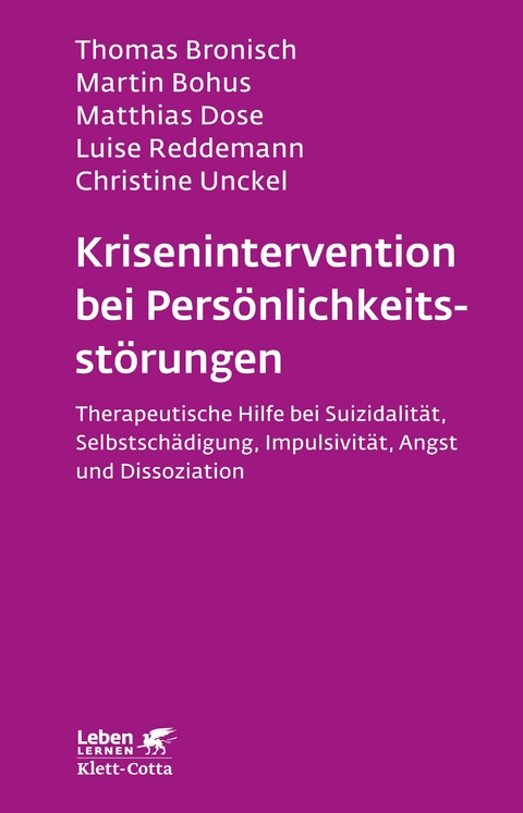 Krisenintervention bei Persönlichkeitsstörung (Leben Lernen, Bd. 137) - Thomas Bronisch, Martin Bohus, Matthias Dose, Luise Reddemann, Christine Unckel