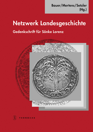 Netzwerk Landesgeschichte - Dieter R. Bauer; Dieter Mertens; Wilfried Setzler