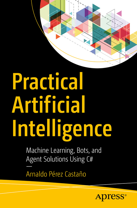 Practical Artificial Intelligence - Arnaldo Perez Castano