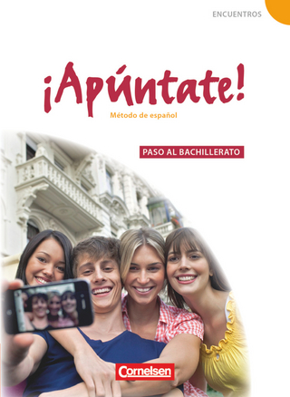 ¡Apúntate! - Spanisch als 2. Fremdsprache - Ausgabe 2008 - Paso al bachillerato - Amparo Elices Macias; Heike Kolacki; Joachim Balser; Manuel Vila Baleato; Isabel Calderón Villarino