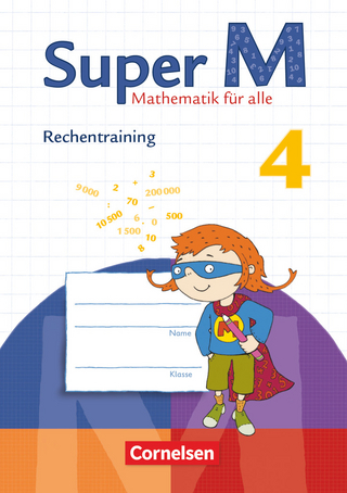 Super M - Mathematik für alle - Zu allen Ausgaben - 4. Schuljahr - Corinna Brännström; Anja Schulze; Ursula Manten; Gudrun Hütten; Klaus Heinze
