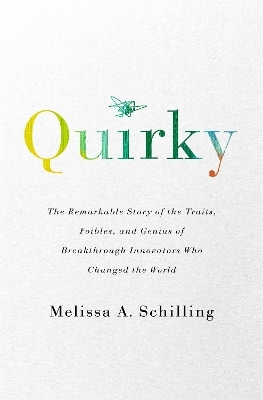 Quirky - Melissa A Schilling
