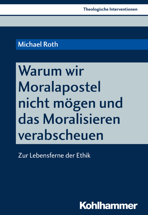 Warum wir Moralapostel nicht mögen und das Moralisieren verabscheuen - Michael Roth