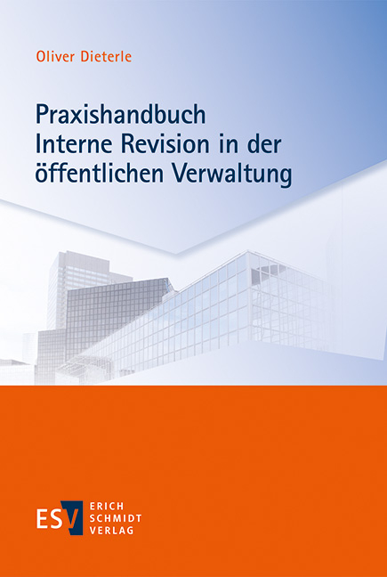 Praxishandbuch Interne Revision in der öffentlichen Verwaltung - Oliver Dieterle