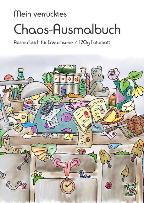 Mein verrücktes Chaos-Ausmalbuch - Heike Langenkamp