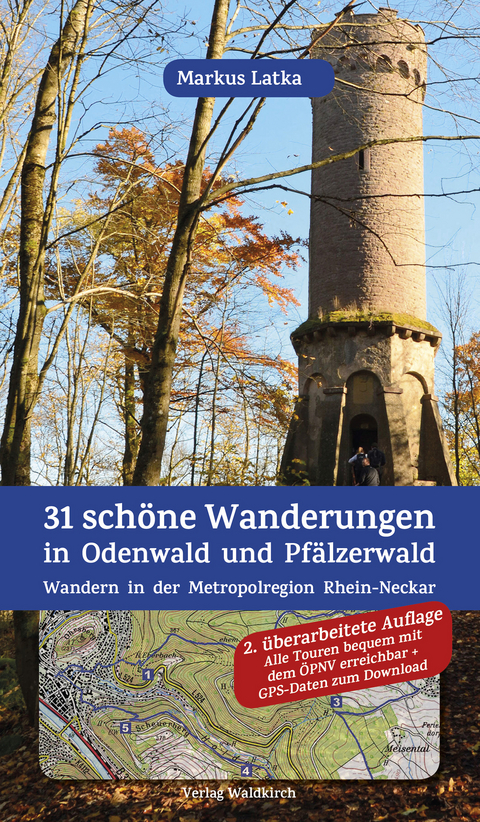 31 schöne Wanderungen in Odenwald und Pfälzerwald - Markus Latka