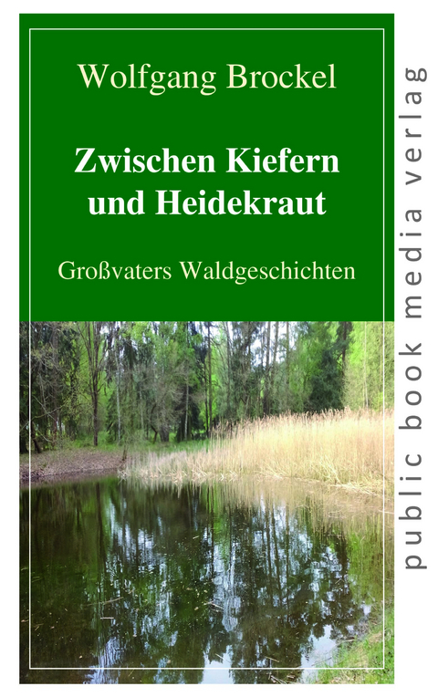 Zwischen Kiefern und Heidekraut - Wolfgang Brockel