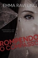 Rompendo O Compasso - Emma Raveling