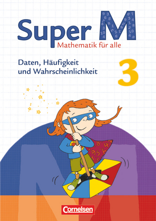 Super M - Mathematik für alle - Zu allen Ausgaben - 3. Schuljahr - Vanessa Kremer; Klaus Heinze; Gudrun Hütten; Ursula Manten