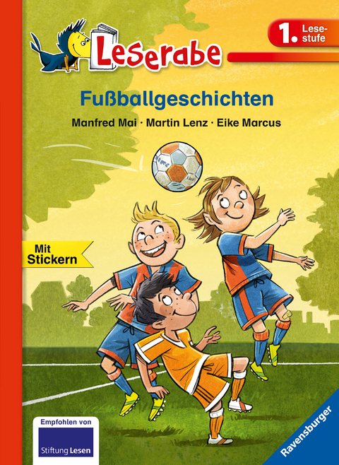 Fußballgeschichten - Leserabe 1. Klasse - Erstlesebuch für Kinder ab 6 Jahren - Manfred Mai, Martin Lenz