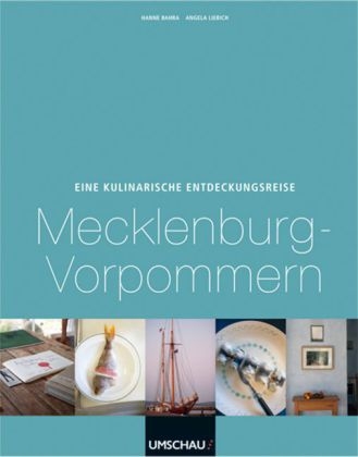 Eine kulinarische Entdeckungsreise Mecklenburg-Vorpommern - Hanne Bahra