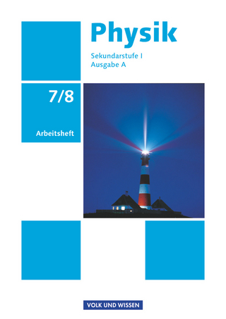 Physik - Ausgabe Volk und Wissen - Ausgabe A - Sekundarstufe I - 7./8. Schuljahr - Dietmar Karau; Thorid Rabe