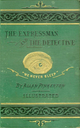 Expressman and the Detective - Pinkerton Allan Pinkerton