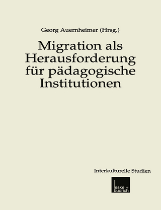 Migration als Herausforderung für pädagogische Institutionen - Georg Auernheimer
