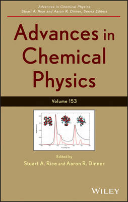Advances in Chemical Physics, Volume 153 - SA Rice