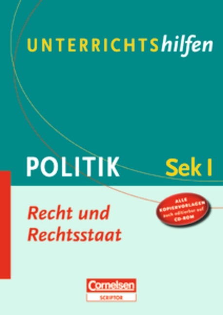 Unterrichtshilfen - Politik / Recht und Rechtsstaat - Markus Gloe