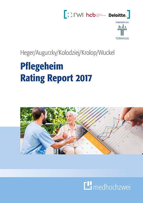 Pflegeheim Rating Report 2017 - Dörte Heger, Boris Augurzky, Ingo Kolodziej, Sebastian Krolop, Christiane Wuckel