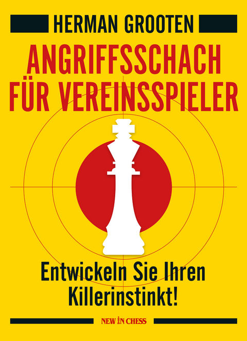 Angriffsschach fÃ¼r Vereinspieler - Herman Grooten
