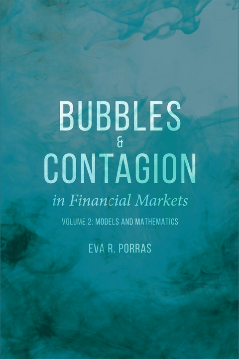 Bubbles and Contagion in Financial Markets, Volume 2 - Eva R. Porras